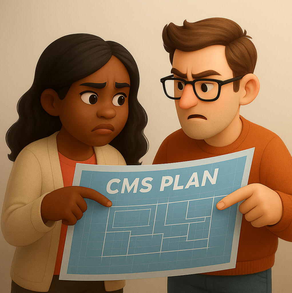 Expectation mismatch An angry or confused man and an upset woman look at a document labeled CMS plan, each pointing to a different section of it.