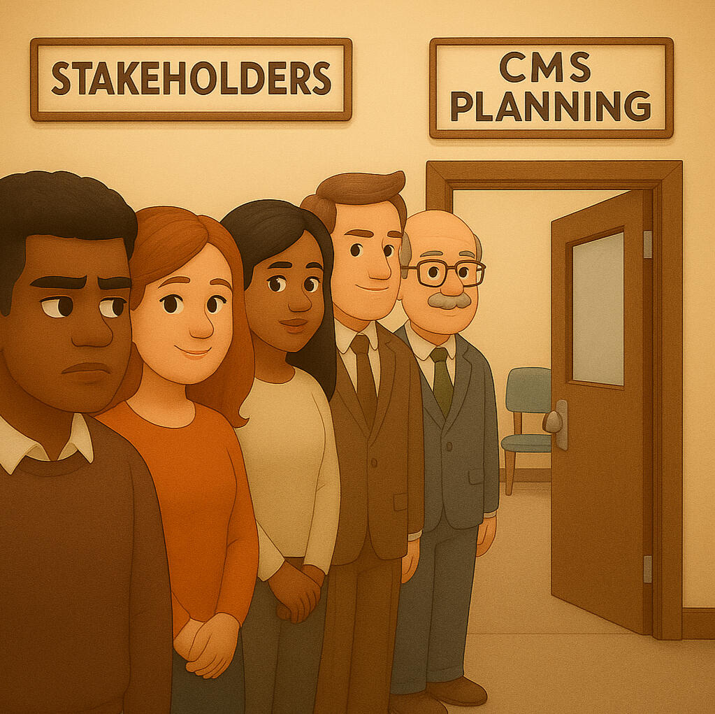 Overlooked stakeholders 5 stakeholders stand outside of an empty room labeled CMS Planning
